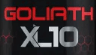 Goliath XL 10